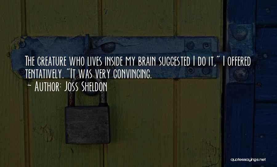 My Imaginary Friends Quotes By Joss Sheldon