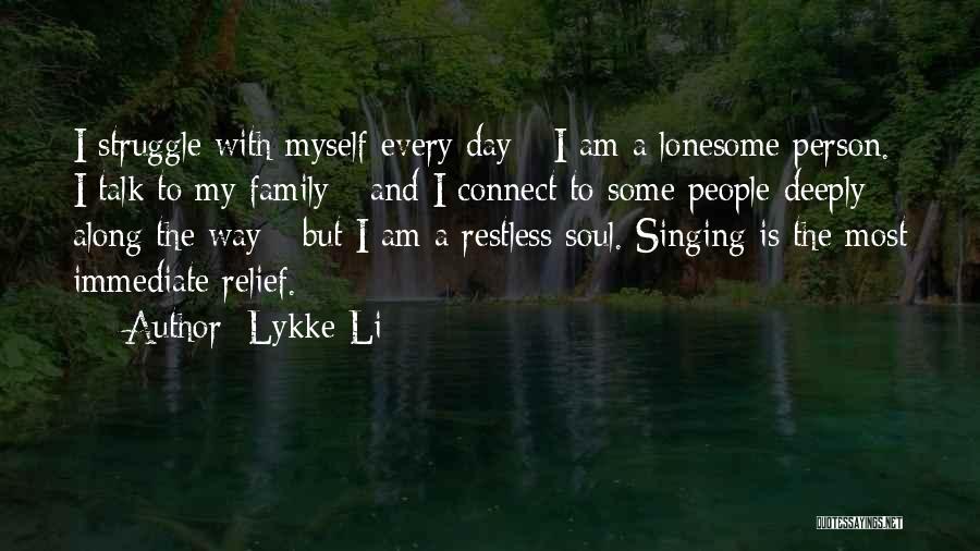 My Immediate Family Quotes By Lykke Li