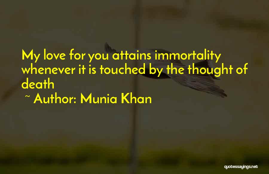 My Immortal Love Quotes By Munia Khan