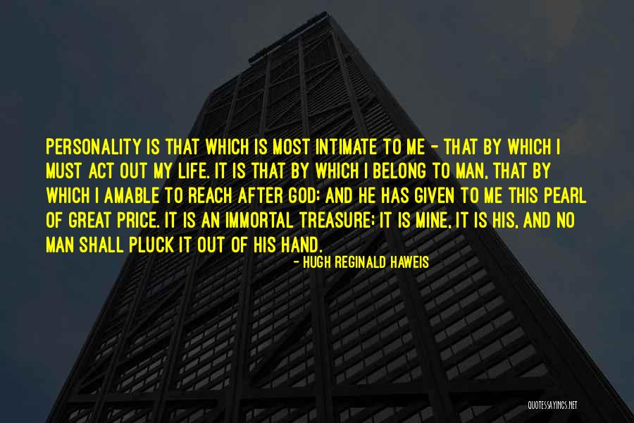 My Immortal Quotes By Hugh Reginald Haweis My Immortal Quotes By Hugh Reginald Haweis