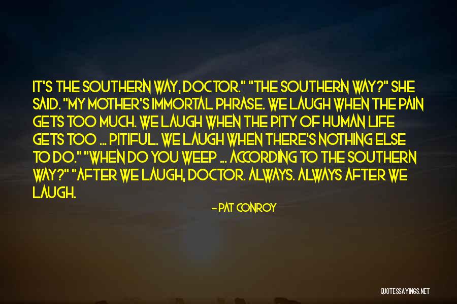 My Immortal Quotes By Pat Conroy My Immortal Quotes By Pat Conroy