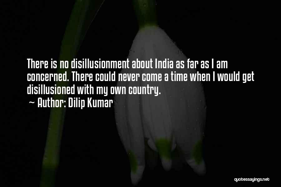 My India Quotes By Dilip Kumar