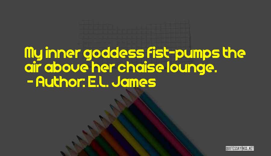 My Inner Goddess Quotes By E.L. James