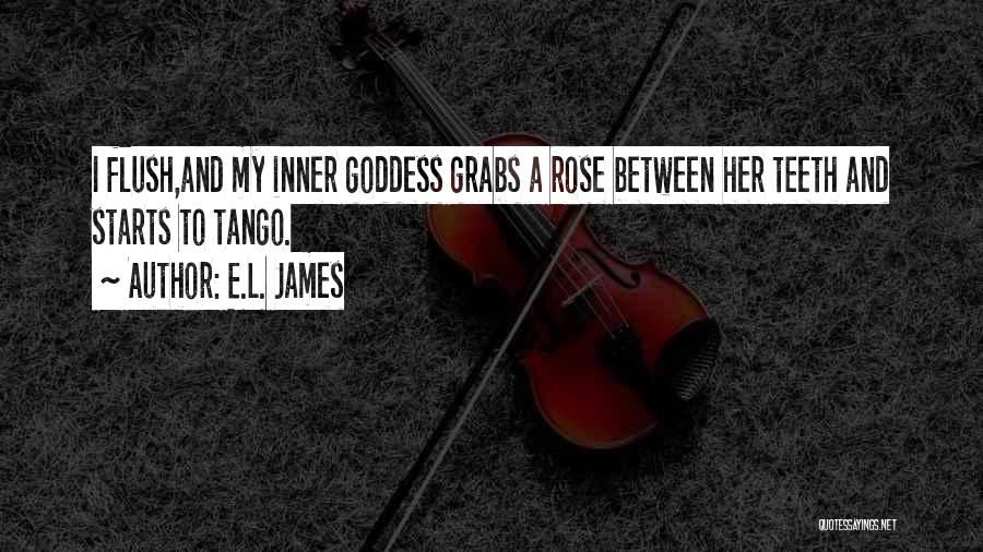 My Inner Goddess Quotes By E.L. James