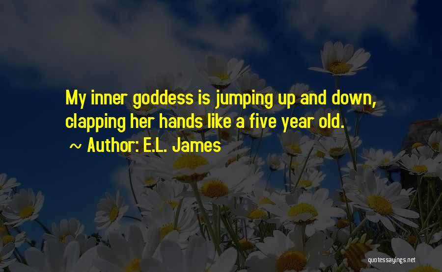 My Inner Goddess Quotes By E.L. James