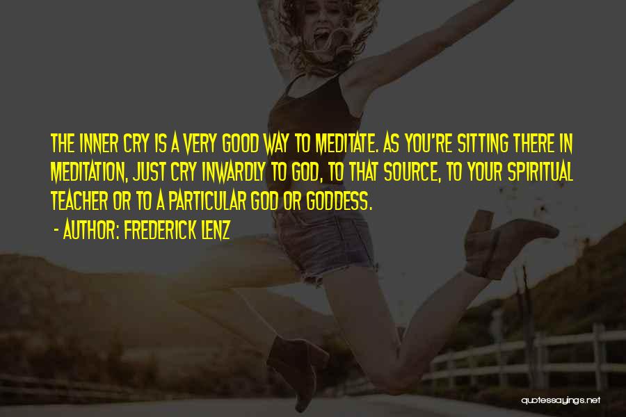 My Inner Goddess Quotes By Frederick Lenz