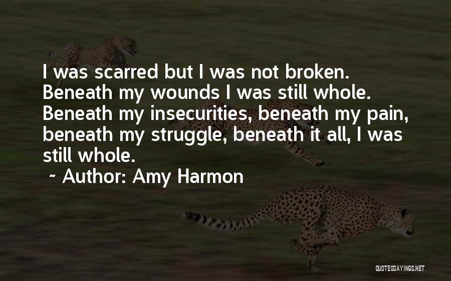 My Insecurities Quotes By Amy Harmon