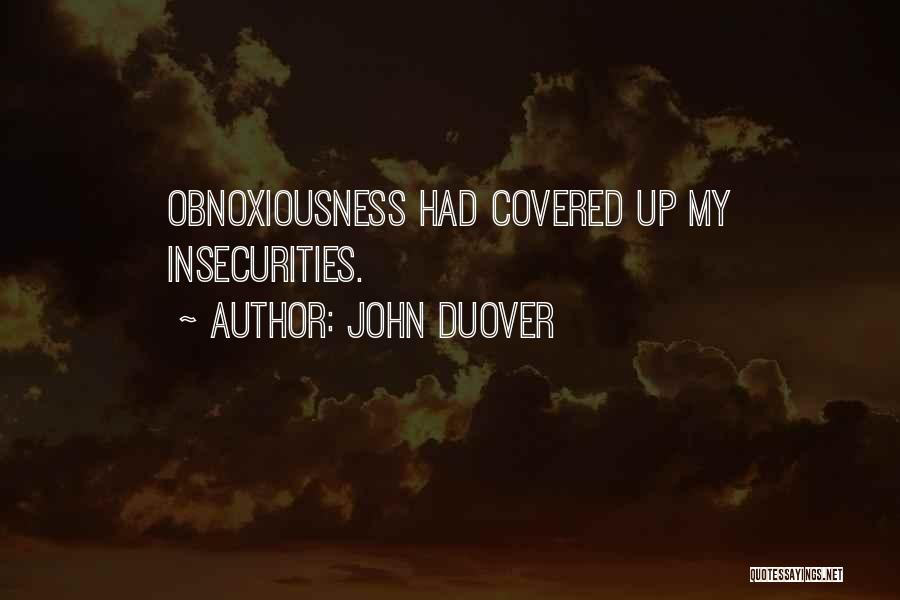 My Insecurities Quotes By John Duover