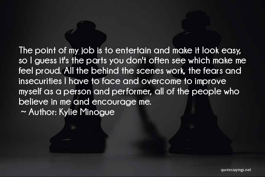 My Insecurities Quotes By Kylie Minogue