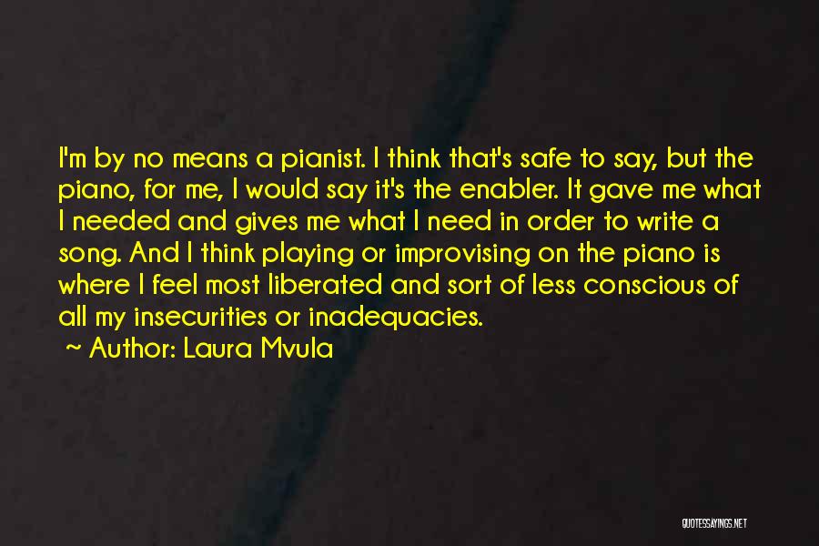 My Insecurities Quotes By Laura Mvula