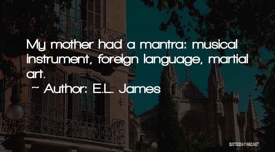 My Instrument Quotes By E.L. James