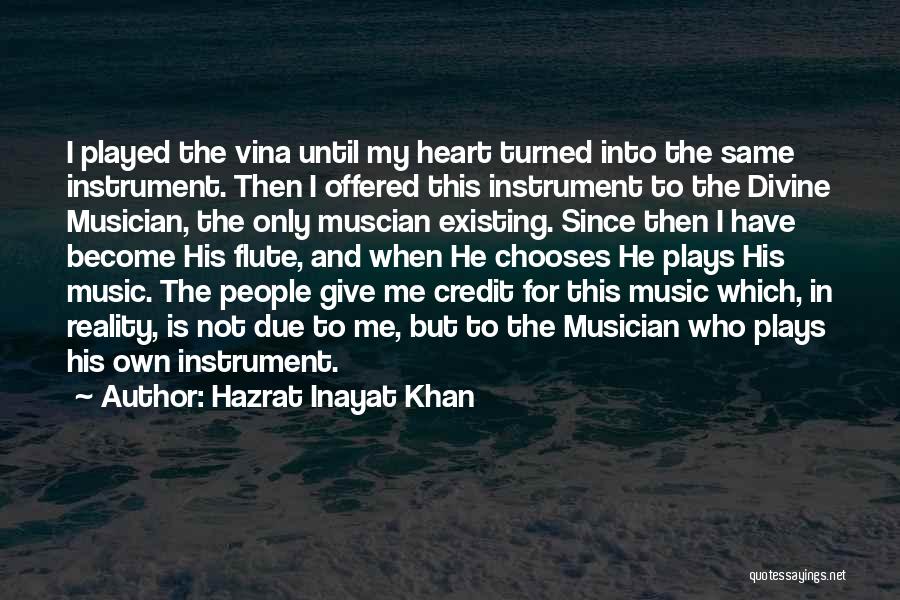 My Instrument Quotes By Hazrat Inayat Khan