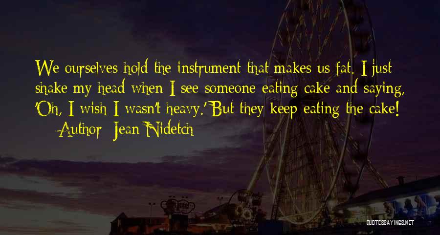 My Instrument Quotes By Jean Nidetch