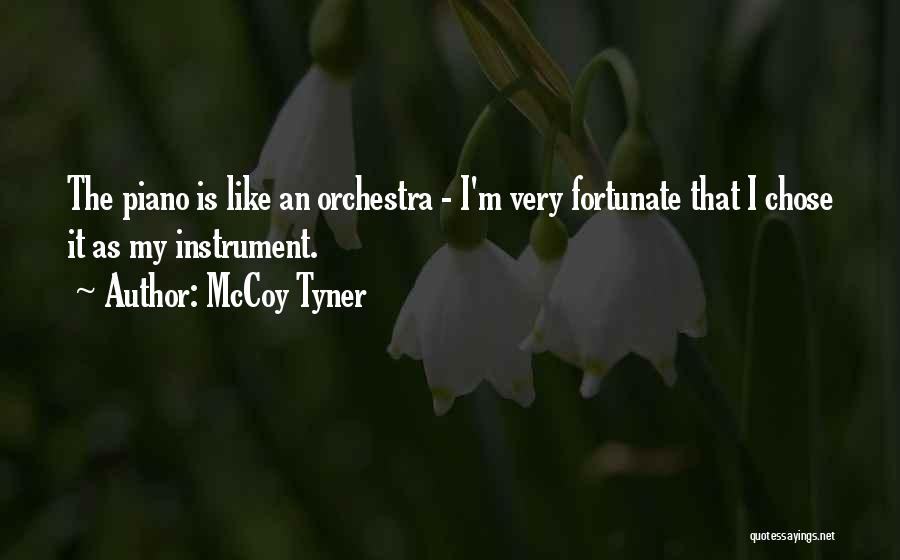My Instrument Quotes By McCoy Tyner