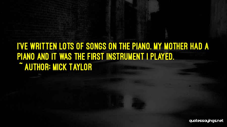 My Instrument Quotes By Mick Taylor