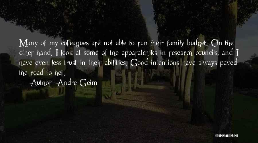 My Intentions Are Good Quotes By Andre Geim