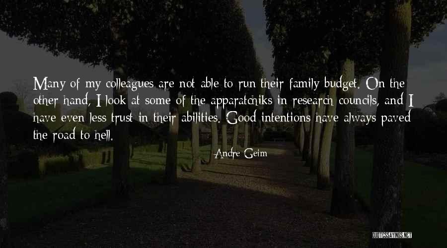 My Intentions Are Good Quotes By Andre Geim