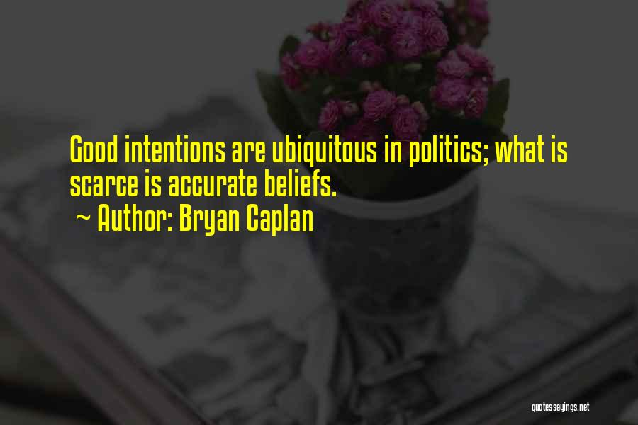 My Intentions Are Good Quotes By Bryan Caplan