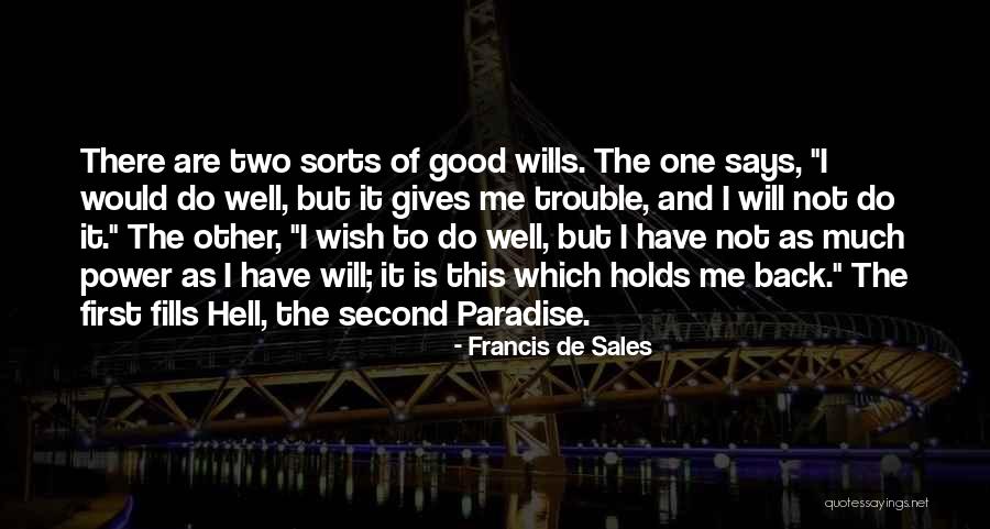 My Intentions Are Good Quotes By Francis De Sales