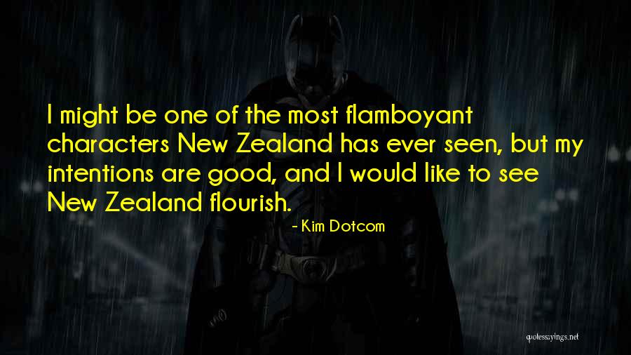 My Intentions Are Good Quotes By Kim Dotcom