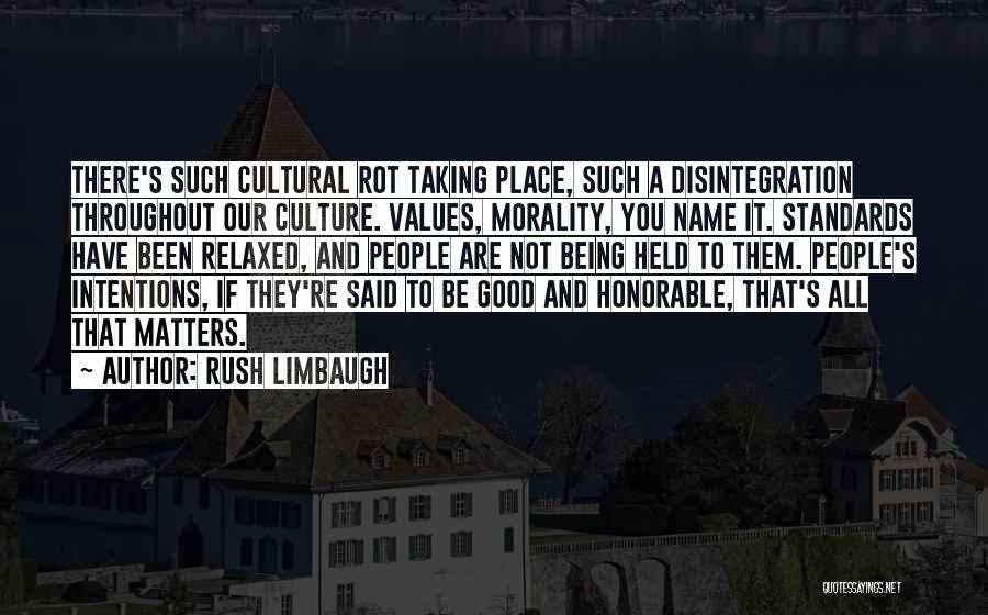 My Intentions Are Good Quotes By Rush Limbaugh