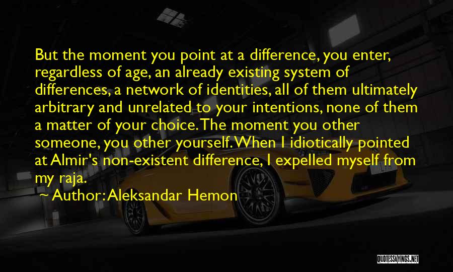 My Intentions Quotes By Aleksandar Hemon