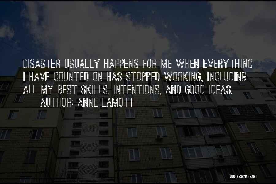 My Intentions Quotes By Anne Lamott