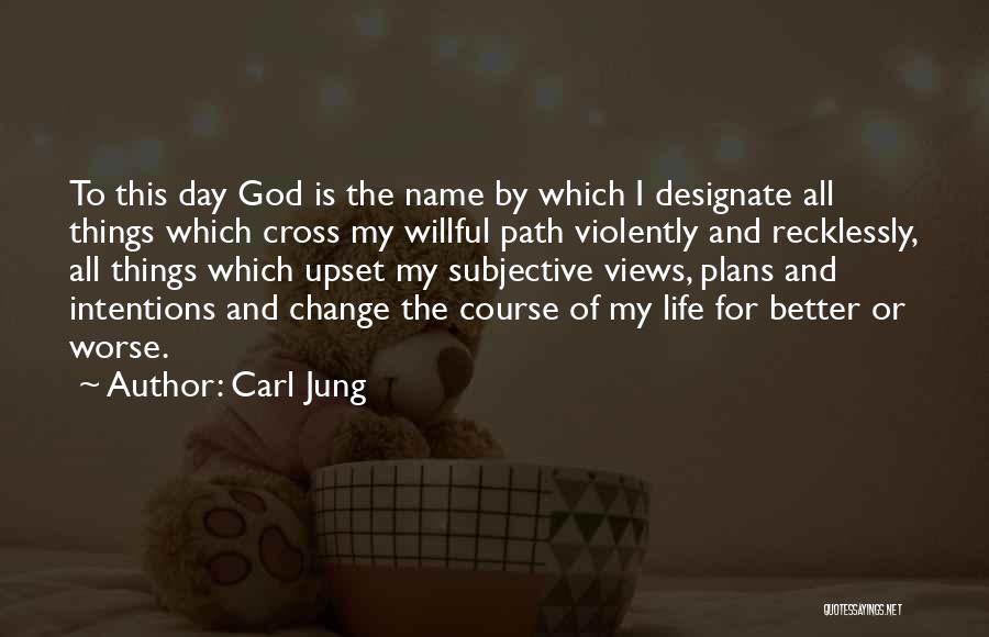 My Intentions Quotes By Carl Jung