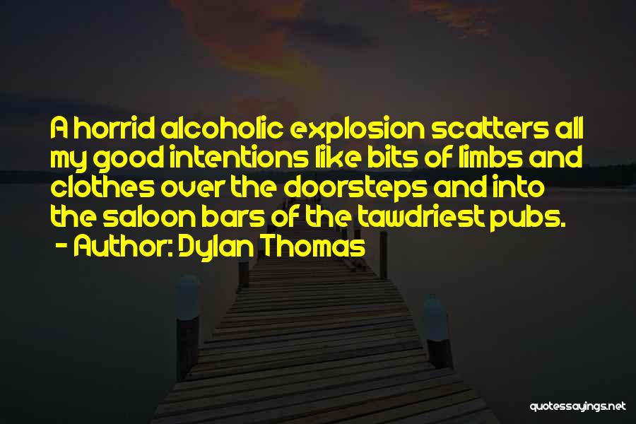 My Intentions Quotes By Dylan Thomas