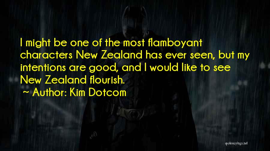 My Intentions Quotes By Kim Dotcom