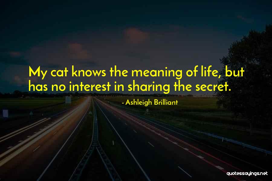 My Interest In Life Quotes By Ashleigh Brilliant