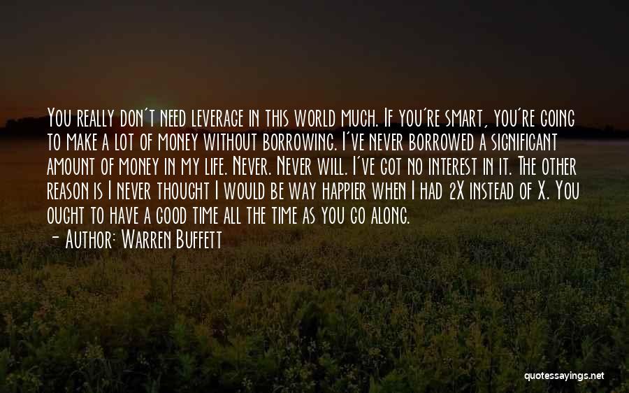 My Interest In Life Quotes By Warren Buffett