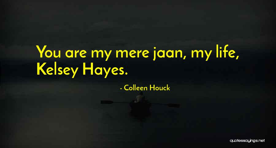 My Jaan Quotes By Colleen Houck My Jaan Quotes By Colleen Houck