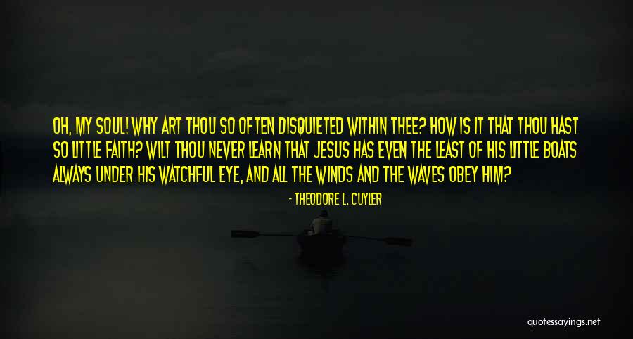 My Jesus As Thou Wilt Quotes By Theodore L. Cuyler My Jesus As Thou Wilt Quotes By Theodore L. Cuyler