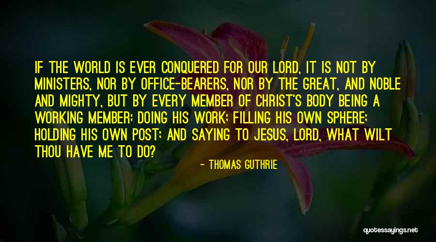 My Jesus As Thou Wilt Quotes By Thomas Guthrie My Jesus As Thou Wilt Quotes By Thomas Guthrie
