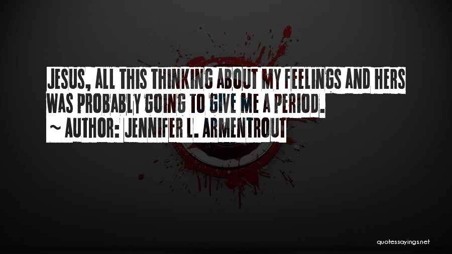 My Jesus Quotes By Jennifer L. Armentrout