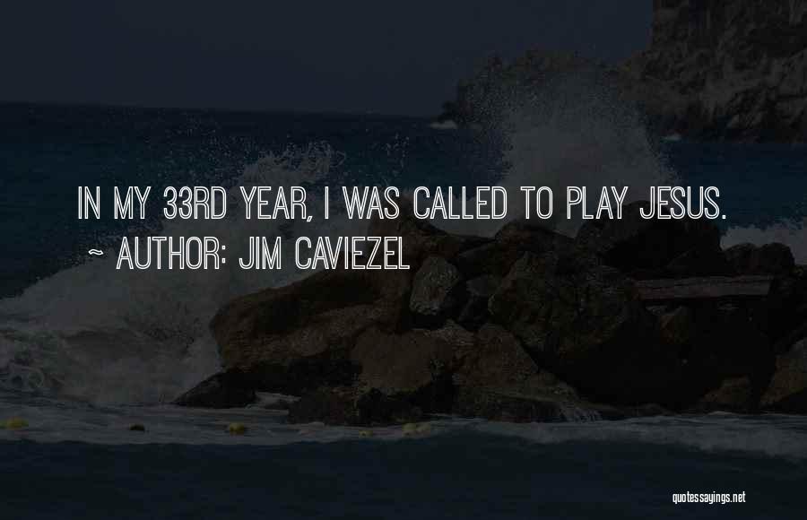 My Jesus Quotes By Jim Caviezel