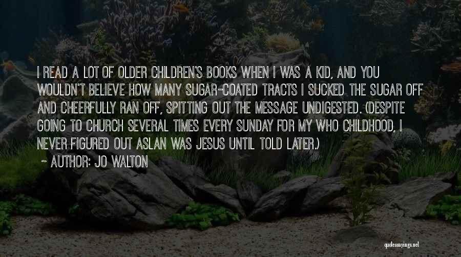 My Jesus Quotes By Jo Walton