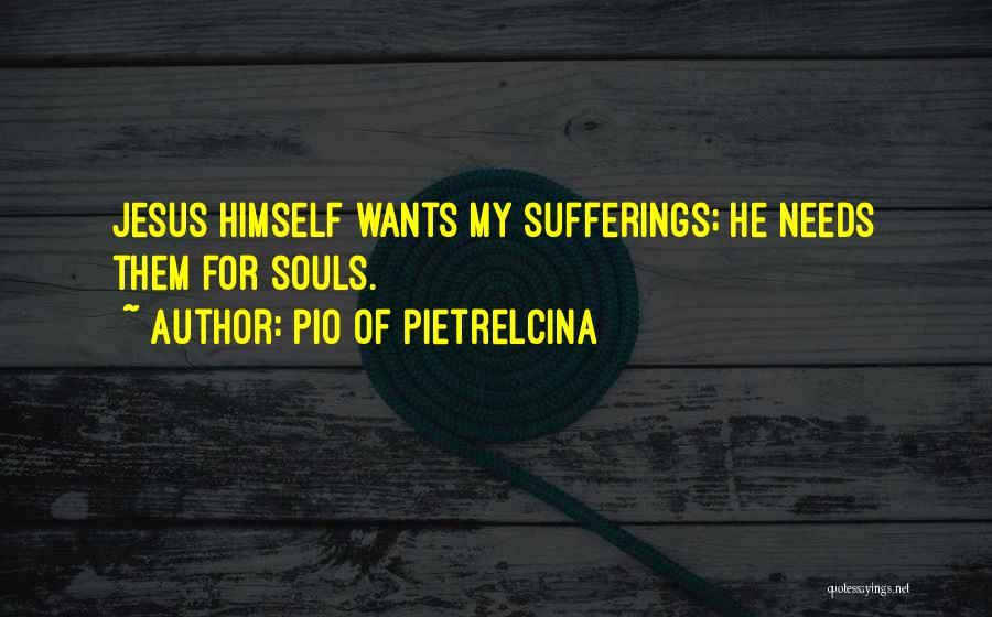 My Jesus Quotes By Pio Of Pietrelcina