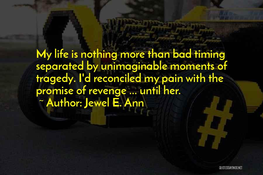 My Jewel Quotes By Jewel E. Ann