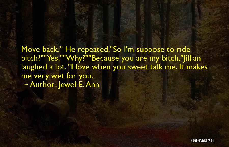 My Jewel Quotes By Jewel E. Ann