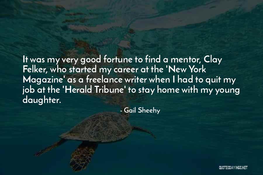 My Job Quotes By Gail Sheehy My Job Quotes By Gail Sheehy