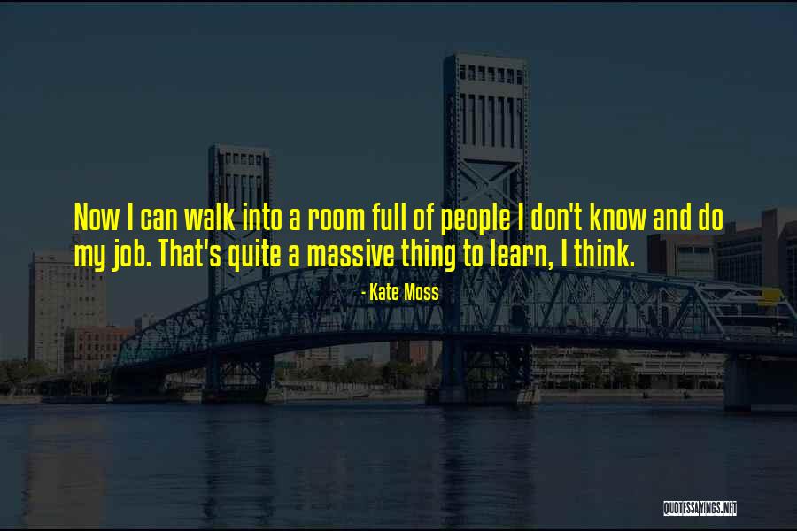 My Job Quotes By Kate Moss My Job Quotes By Kate Moss