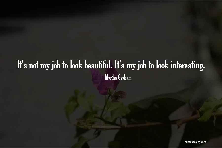 My Job Quotes By Martha Graham My Job Quotes By Martha Graham