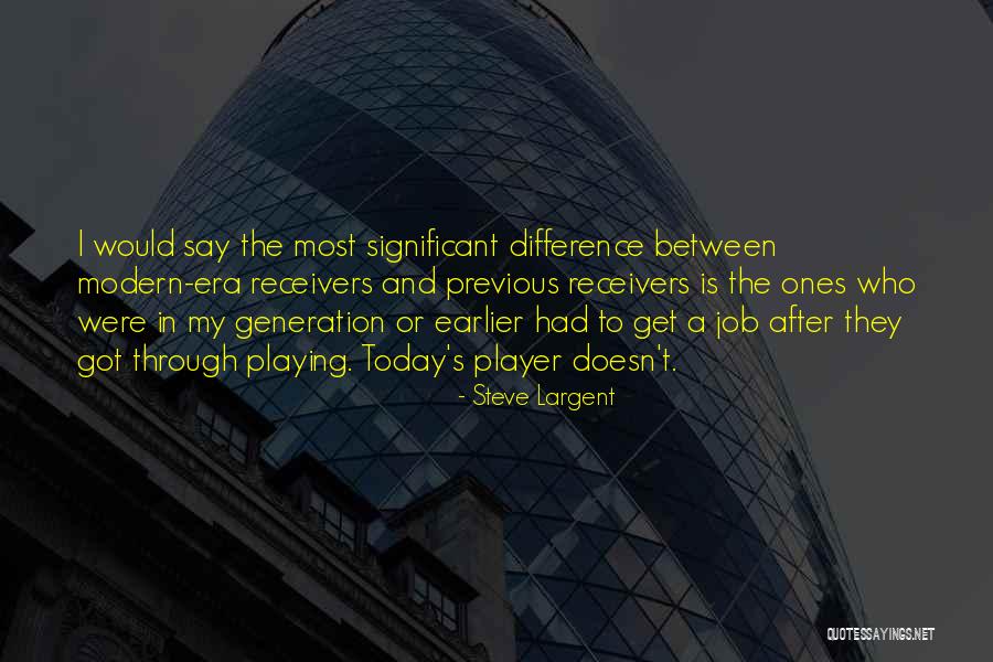 My Job Quotes By Steve Largent My Job Quotes By Steve Largent