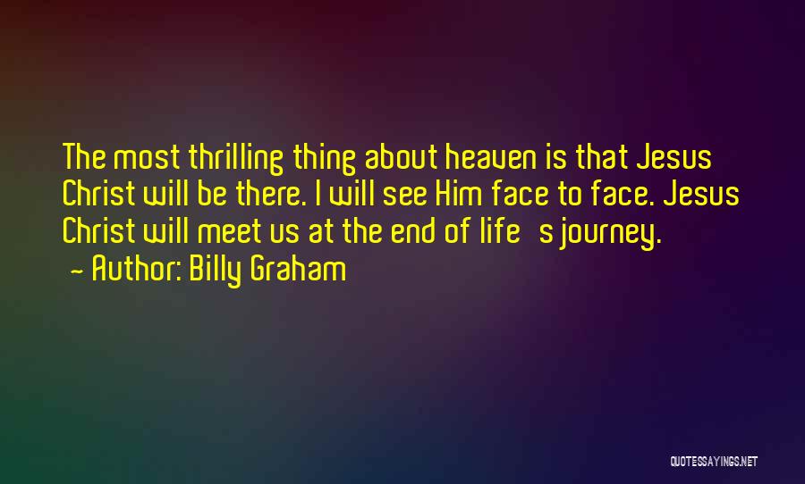 My Journey To Heaven Quotes By Billy Graham