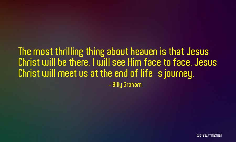 My Journey To Heaven Quotes By Billy Graham