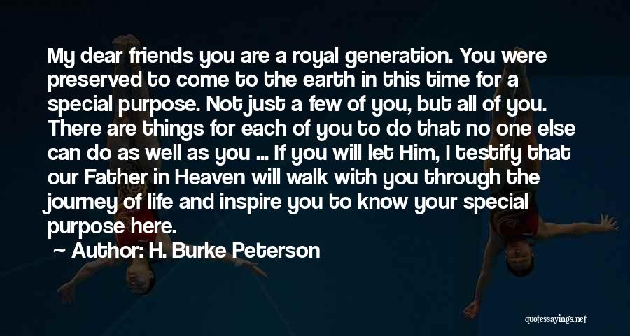 My Journey To Heaven Quotes By H. Burke Peterson