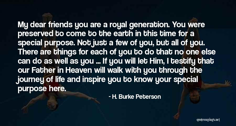 My Journey To Heaven Quotes By H. Burke Peterson