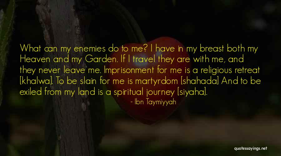 My Journey To Heaven Quotes By Ibn Taymiyyah